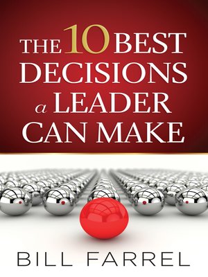 cover image of The 10 Best Decisions a Leader Can Make